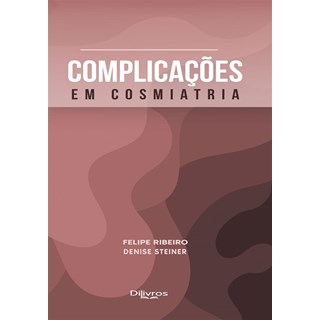 Livro - Complicações em Cosmiatria - Steiner