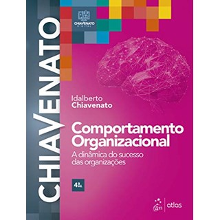 Livro - Comportamento Organizacional: a Dinamica do Sucesso das Organizacoes - Chiavenato