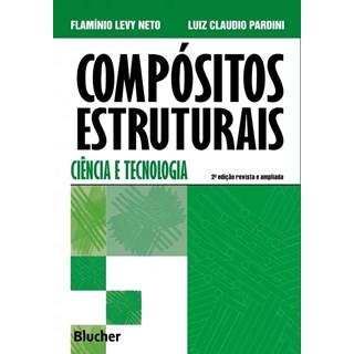 Livro - Compositos Estruturais - Ciencia e Tecnologia - Levy Neto/pardini