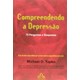 Livro - Compreendendo a Depressao - 75 Perguntas e Respostas - Yapko