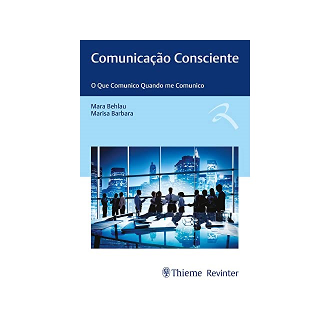 Livro Comunicação Consciente - Behlau - Revinter