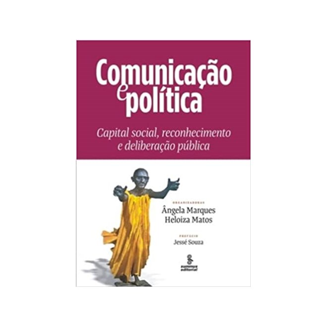 Livro - Comunicacao e Politica - Marques/ Matos