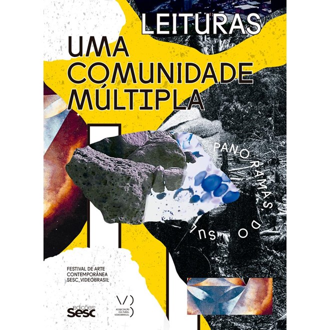 Livro - Comunidade Multipla, Uma: Festival de Arte Contemporanea Sesc_videobrasil - Laia