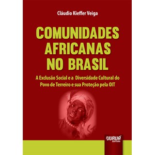 Livro - Comunidades Africanas No Brasil - a Exclusao Social e a Diversidade Cultura - Veiga