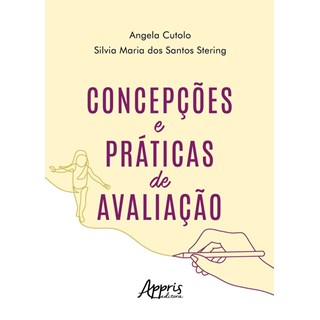 Livro - Concepcoes e Praticas de Avaliacao - Cutolo/stering