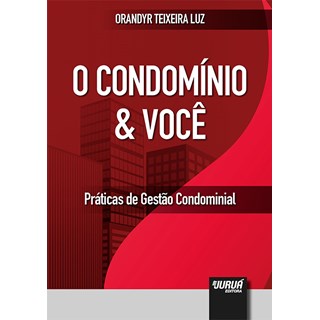 Livro - Condominio e Voce, o - Praticas de Gestao Condominial - Luz