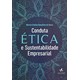 Livro - Conduta Etica e Sustentabilidade Empresarial - Souza