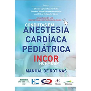Livro - Condutas em Anestesia Cardíaca Pediátrica InCor - Gatto - Editora dos Editores