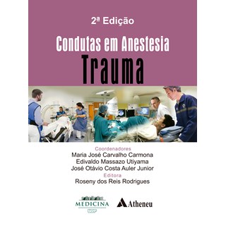 Livro Condutas em Anestesia Trauma - Carmona - Atheneu