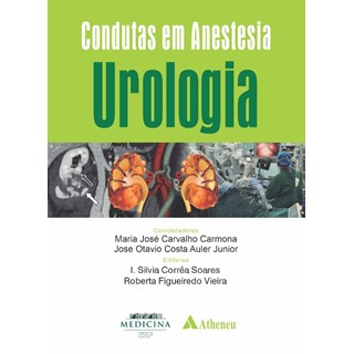Livro - Condutas Em Anestesia - Urologia - Carmona - Atheneu