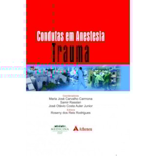 Livro - Condutas em Anestesia - Vol. Trauma - Carmona Livro - Condutas em Anestesia - Vol. Trauma - Carmona