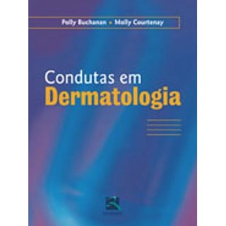 Livro - Condutas em Dermatologia - Buchanan