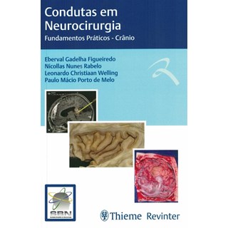 Livro Condutas Em Neurocirurgia Fundamentos Práticos Crânio - Figueiredo - Revinter