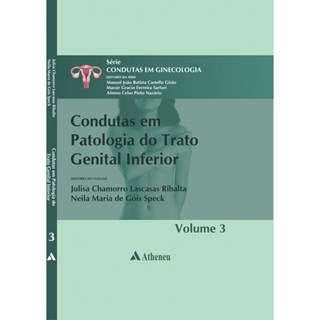 Livro - Condutas em Patologia do Trato Genital Inferior - Vol. 3 - Ribalta/speck