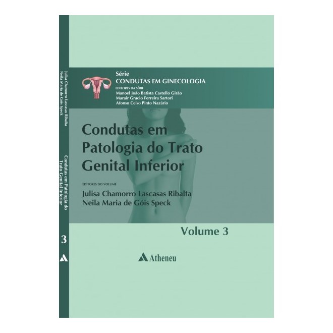 Livro - Condutas em Patologia do Trato Genital Inferior - Vol. 3 - Ribalta/speck