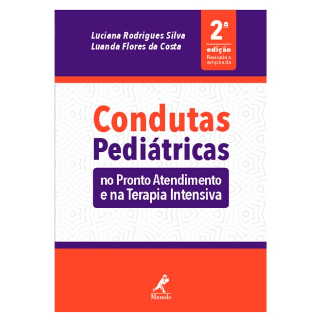Livro Condutas Pediátricas no Pronto Atendimento e na Terapia Intensiva - Silva - Manole