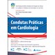 Livro - Condutas Práticas em Cardiologia - Kalil Filho - Atheneu