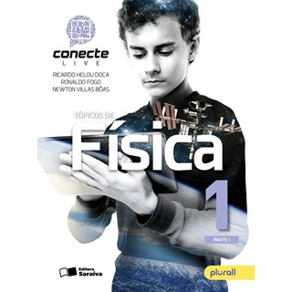Livro - Conecte. Fisica - Vol. 1 - Doca/biscuola
