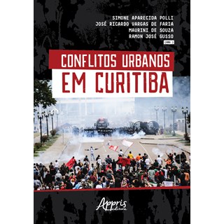 Livro - Conflitos Urbanos em Curitiba - Polli/faria/souza/gu