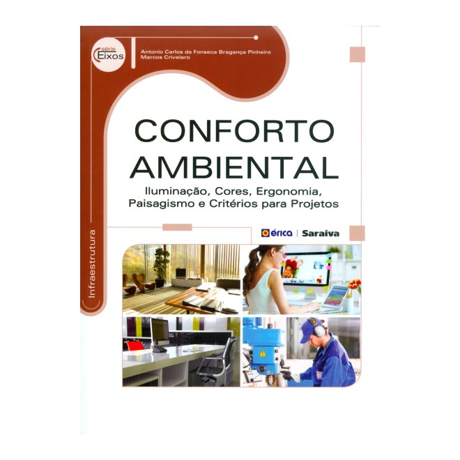 Livro - Conforto Ambiental: Iluminação, Cores, Ergonomia, Paisagismo e Critérios Para Projetos - Pinheiro