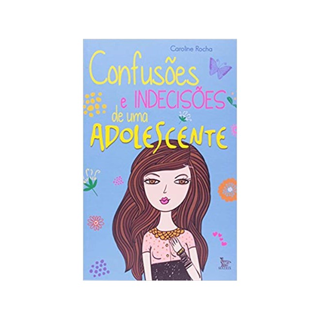 Livro - Confusoes e Indecisoes de Uma Adolescente - Rocha