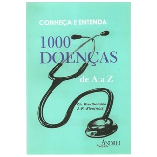 Livro Conheça e Entenda 1000 Doenças de A a Z - Prudhomme - Andrei