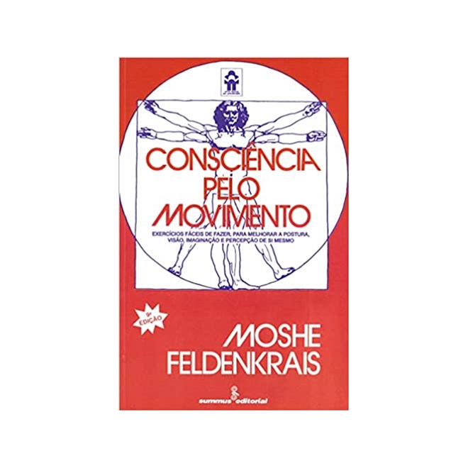 Livro - Consciencia Pelo Movimento - Feldenkrais