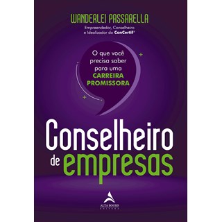 Livro Conselheiro de Empresas - Passarella - Alta Books