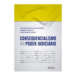 Livro - Consequencialismo No Poder Judiciario - Martins/chalita/nali