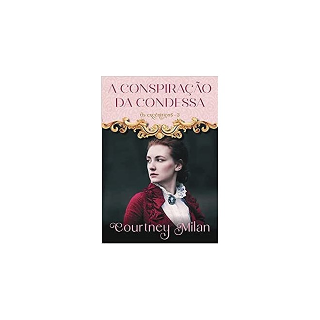 Livro - Conspiracao da Condessa, a (os Excentricos #3/4) - Courtney Milan e Car