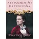 Livro - Conspiracao da Condessa, a (os Excentricos #3/4) - Courtney Milan e Car