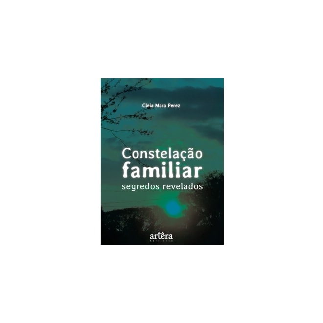 Livro Constelacao Familiar Segredos Revelados Perez Livro Constelacao Familiar Segredos Revelados Perez
