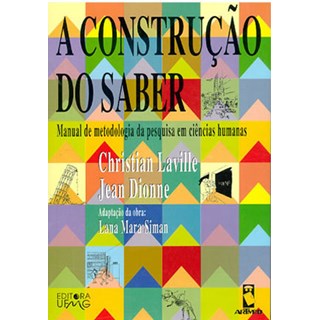Livro - Construcao do Saber, a - Manual de Metodologia da Pesquisa em Ciencias Huma - Laville/dionne
