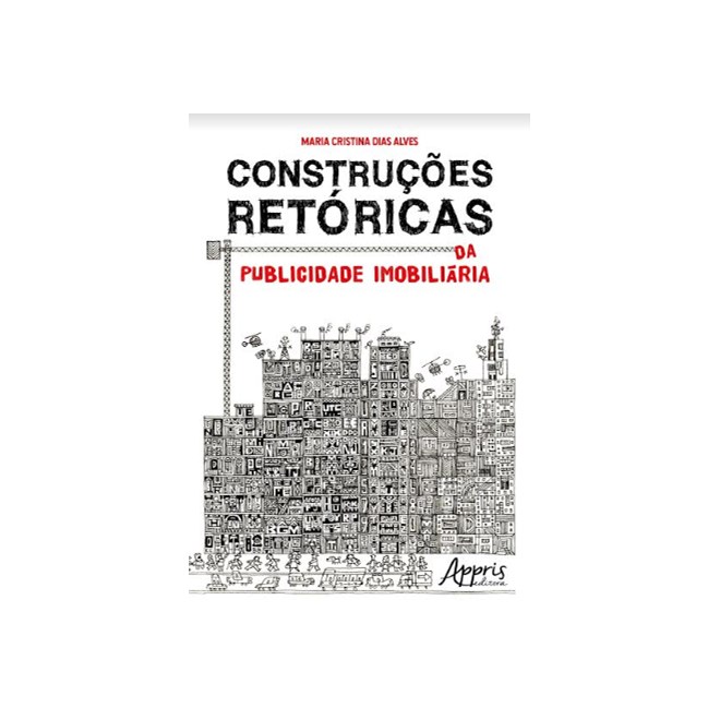 Livro - Construcoes Retoricas da Publicidade Imobiliaria - Alves