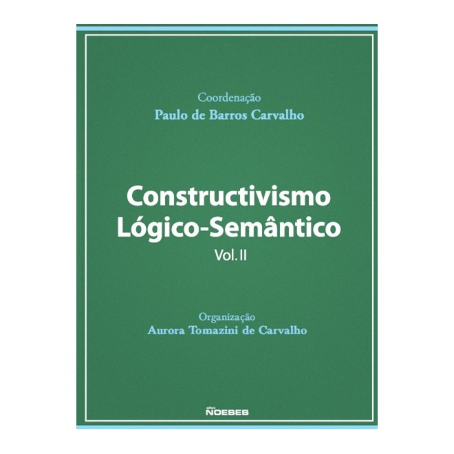 Livro - Constructivismo Logico-semantico Vol. Ii - Carvalho