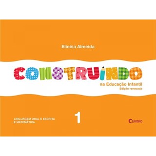 Livro Construindo na Educação Infantil Integrado  - Vol 1 - Quinteto