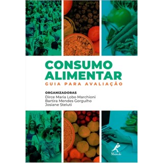 Livro Consumo Alimentar - Marchioni - Manole