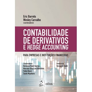 Livro - Contabilidade de Derivativos e Hedge Accounting - Wesley Eric; Carvalh