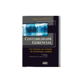 Livro - Contabilidade Gerencial - Um Enfoque em Sistema de Informacao Contabil - Padoveze