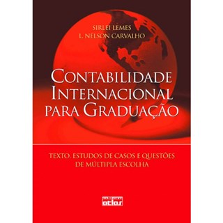 Livro - Contabilidade Internacional para Graduacao- Textos, Estudos de Casos e Ques - Lemes/carvalho