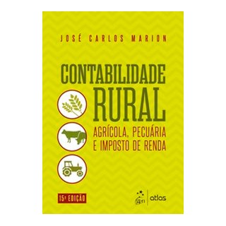 Livro Contabilidade Rural Agrícola, Pecuária e Imposto de Renda - MARION 15º edição