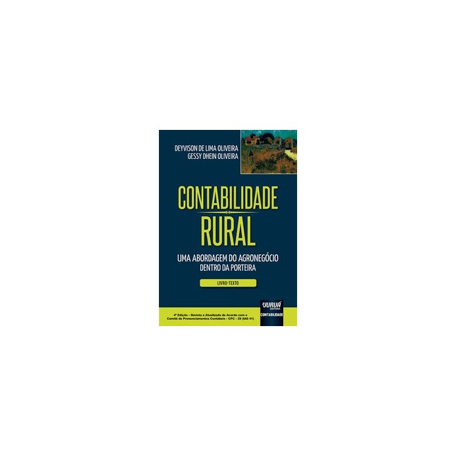 Livro - Contabilidade Rural - Uma Abordagem do Agronegocio Dentro da Porteira - Oliveira/oliveira