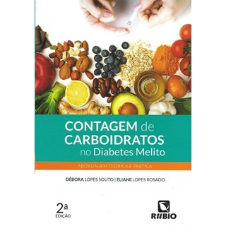 Livro - Contagem de Carboidratos No Diabetes Melito - Abordagem Teorica e Pratica - Souto/rosado
