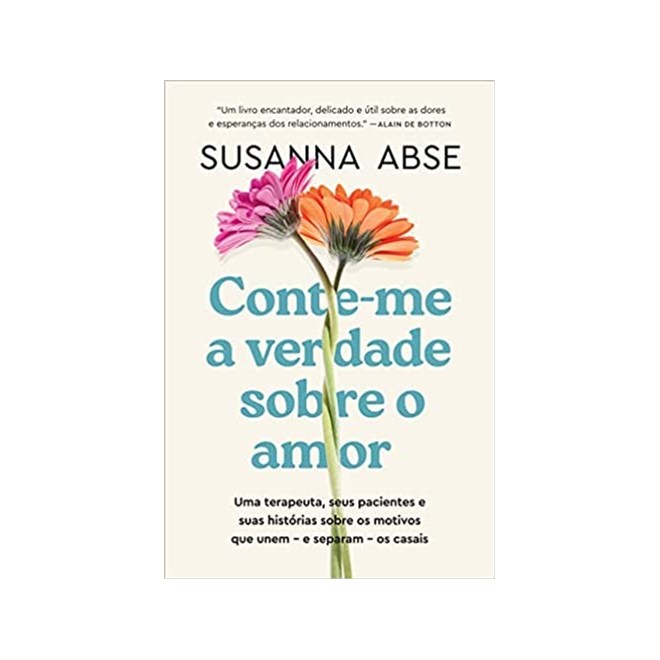 Livro - Conte-me a Verdade sobre o Amor - Susanna Abse