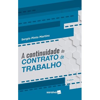Livro - Continuidade do Contrato de Trabalho, A - Martins