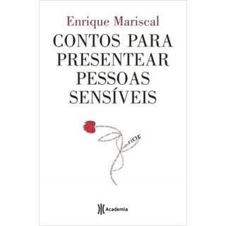 Livro - Contos para Presentear Pessoas Sensiveis - Mariscal