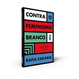 Livro Contra o Feminismo Branco - Zakaria - Intrínseca