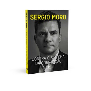 Livro Contra o Sistema da Corrupção - Sérgio Moro - Sextante