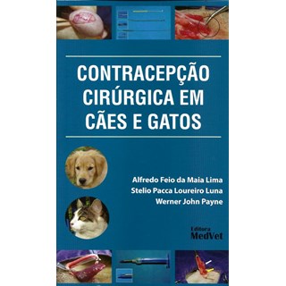 Livro - Contracepcao Cirurgica em Caes e Gatos - Lima/luna