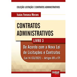 Livro - Contratos Administrativos - Livro 3 - de Acordo com a Nova Lei de Licitacoe - Moraes
